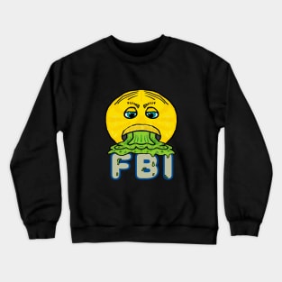 Anti FBI Crewneck Sweatshirt